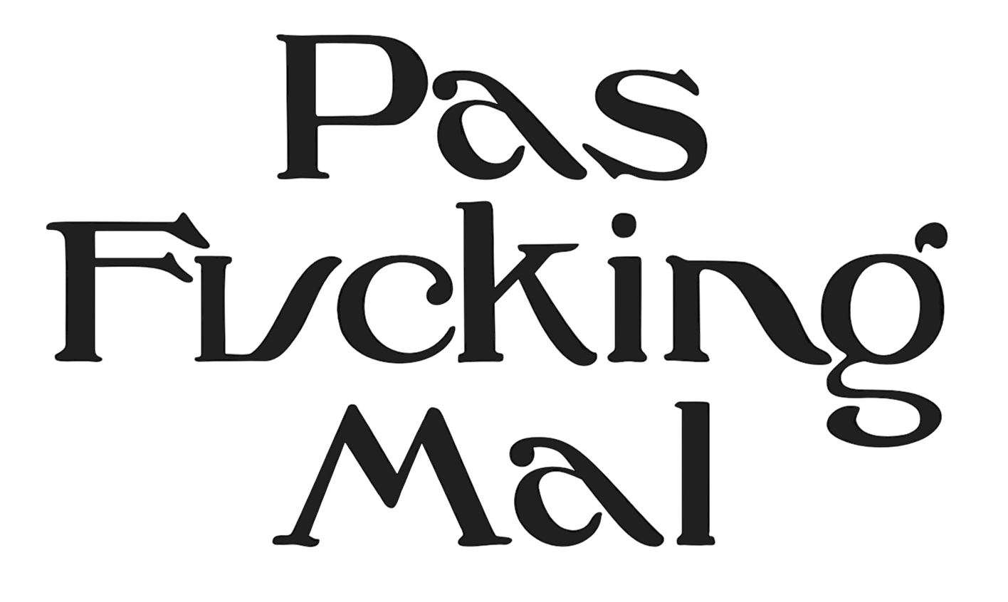 Pas Fucking Mal